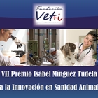 La Fundacin Vet+i convoca el VII Premio Isabel Mnguez Tudela a la Innovacin en Sanidad Animal