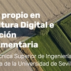 Nuevo Máster en Agricultura Digital e Innovación Agroalimentaria de la ETSIA en la Universidad de Sevilla