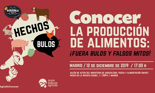 Tertulia "Conocer la produccin de alimentos: Fuera bulos y falsos mitos!