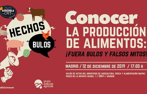 Tertulia "Conocer la produccin de alimentos: Fuera bulos y falsos mitos!