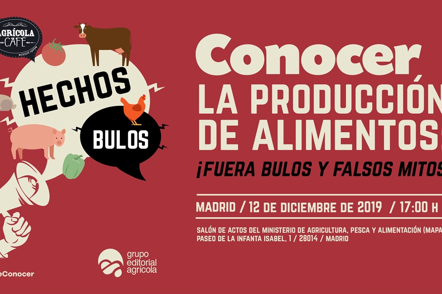 Tertulia "Conocer la produccin de alimentos: Fuera bulos y falsos mitos!