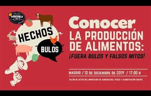 Gobierno y sector agroalimentario abogan por "desmontar" los bulos y...