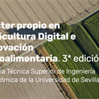 La preinscripción al III Máster en Agricultura Digital e Innovación Agroalimentaria de la Universidad de Sevilla abrirá en junio