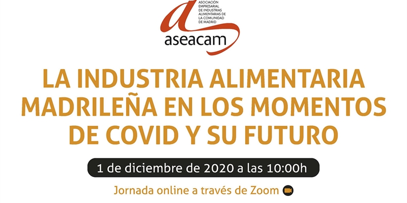 Webinar: La industria alimentaria madrilea en los momentos de COVID y su futuro