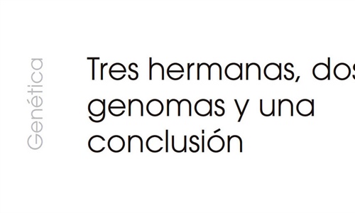 Tres hermanas, dos genomas y una conclusin