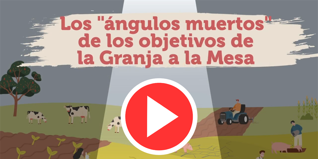 De la Granja a a la mesa, los ngulos muertos de sus objetivos