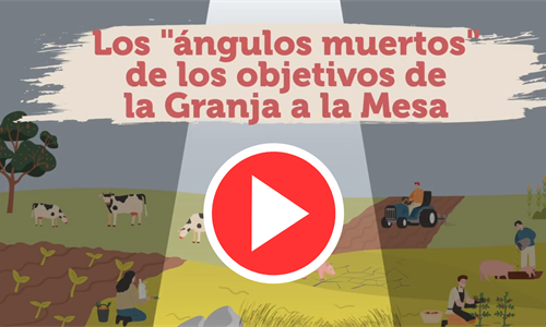 De la Granja a a la mesa, los ngulos muertos de sus objetivos