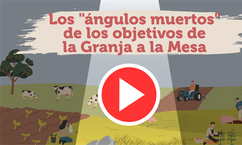 De la Granja a a la mesa, los ngulos muertos de sus objetivos