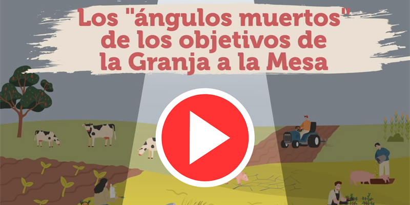 De la Granja a a la mesa, los ngulos muertos de sus objetivos