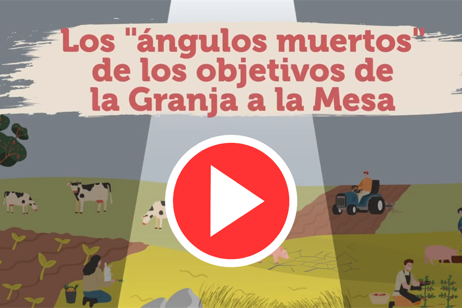 De la Granja a a la mesa, los ngulos muertos de sus objetivos