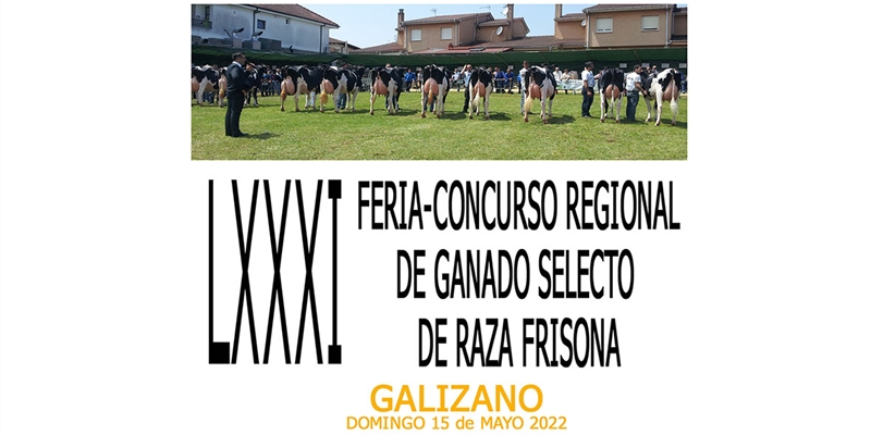 81ª Feria-Concurso Regional de Ganado Selecto de Raza Frisona 2022 de Galizano