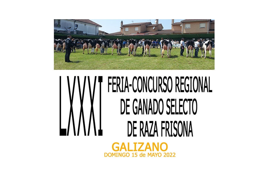81 Feria-Concurso Regional de Ganado Selecto de Raza Frisona 2022 de...