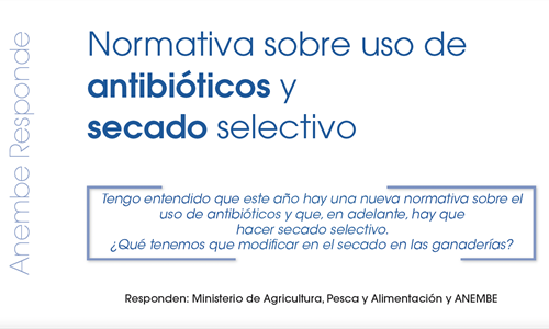 Normativa sobre uso de antibiticos y secado selectivo