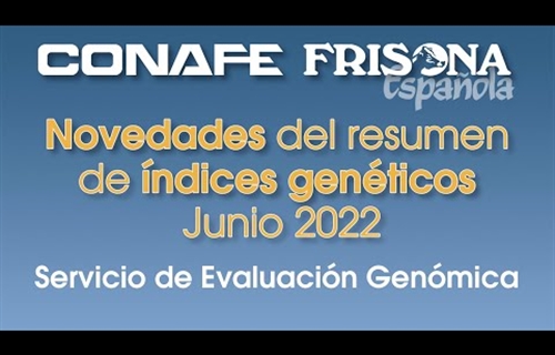 Tutoriales CONAFE: Novedades del resumen de Índices Genéticos Junio 2022