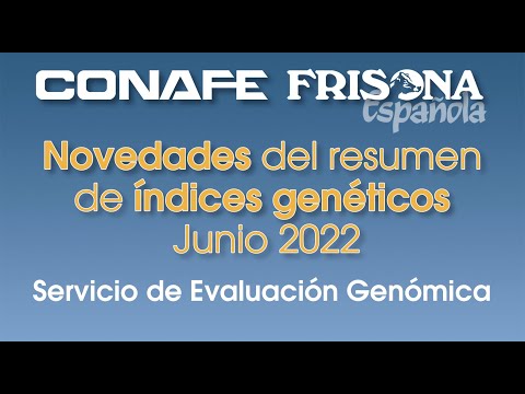 Tutoriales CONAFE: Novedades del resumen de Índices Genéticos Junio 2022
