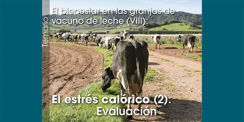 El bienestar en las granjas de vacuno de leche (VIII): El estrés calórico (2): Evaluación