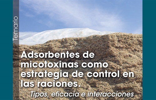 Adsorbentes de micotoxinas como estrategia de control en las raciones:...