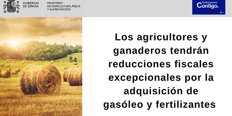 Los agricultores y ganaderos tendrán reducciones fiscales excepcionales por la adquisición de gasóleo y fertilizantes