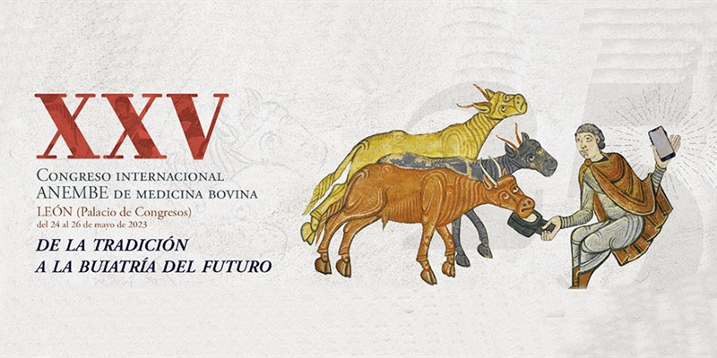 XXV Congreso Internacional ANEMBE de Medicina Bovina