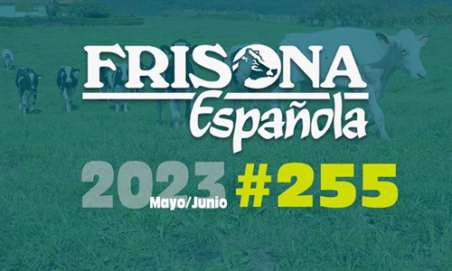 Ya disponible la revista Frisona Espaola n 255