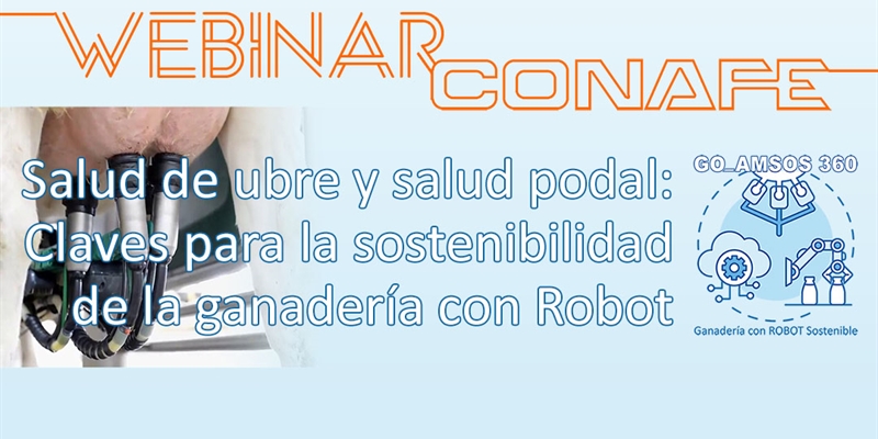 Webinar CONAFE: Salud de ubre y salud podal en ganaderas con robot de ordeo