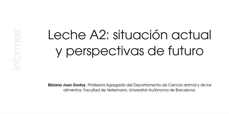 Leche A2: situacin actual y perspectivas de futuro