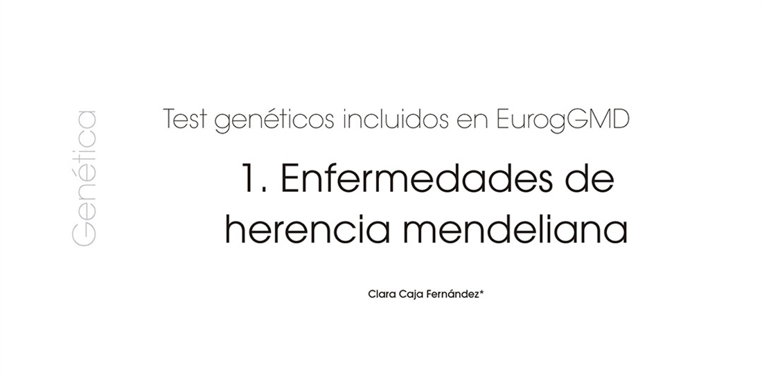 Test genticos incluidos en EurogGMD: 1. Enfermedades de herencia...