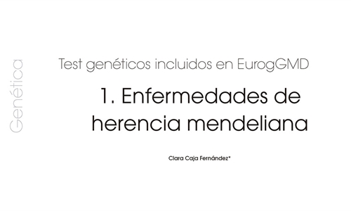 Test genticos incluidos en EurogGMD: 1. Enfermedades de herencia...