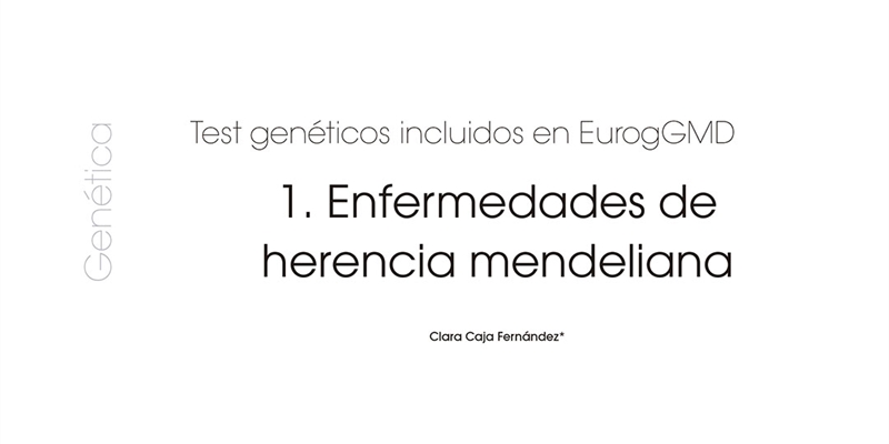 Test genticos incluidos en EurogGMD: 1. Enfermedades de herencia mendeliana