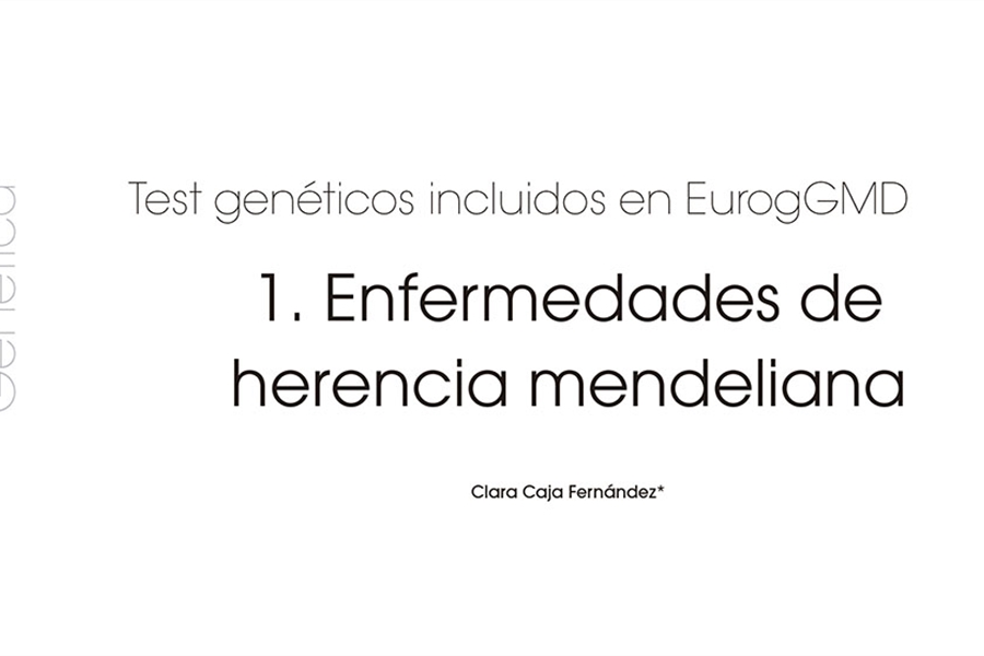 Test genéticos incluidos en EurogGMD: 1. Enfermedades de herencia...