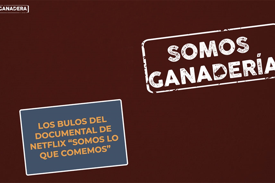 #RealidadGanadera: Los bulos del documental de Netflix Somos lo que...