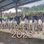 Mejores Ganaderas Criadoras por Calificacin Final de 2023