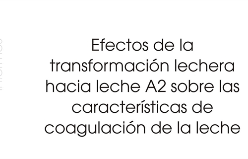 Efectos de la transformaci�n lechera hacia leche A2 sobre las...