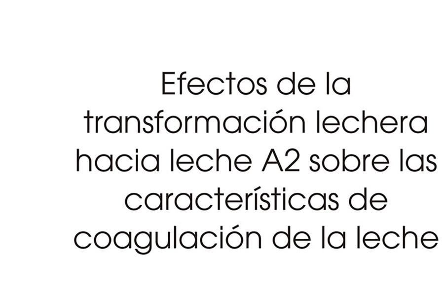 Efectos de la transformacin lechera hacia leche A2 sobre las...