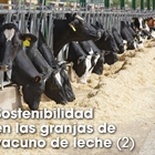 Sostenibilidad en las granjas de vacuno de leche (2)