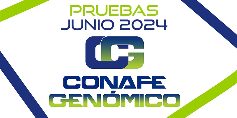 Nuevas pruebas genticas CONAFE Junio 2024: Evaluacin Tradicional y Genmica Completa