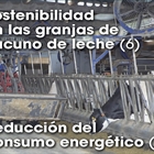 Sostenibilidad en las granjas de vacuno de leche (6): Reduccin del consumo energtico (2)