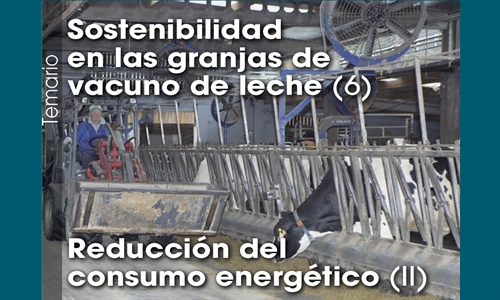Sostenibilidad en las granjas de vacuno de leche (6): Reducci�n del...
