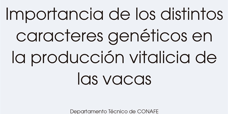 Importancia de los distintos caracteres genticos en la produccin vitalicia de las vacas