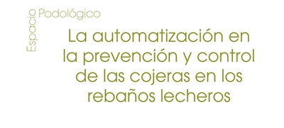 La automatizacin en la prevencin y control de las cojeras en los rebaos lecheros