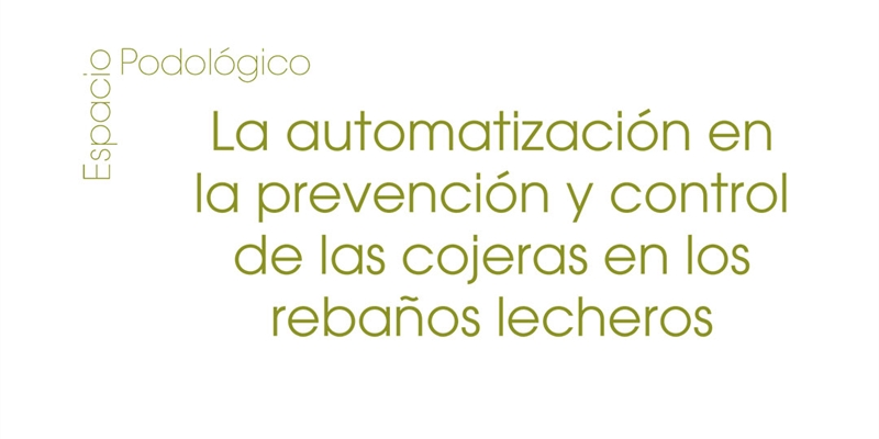 La automatizacin en la prevencin y control de las cojeras en los rebaos lecheros