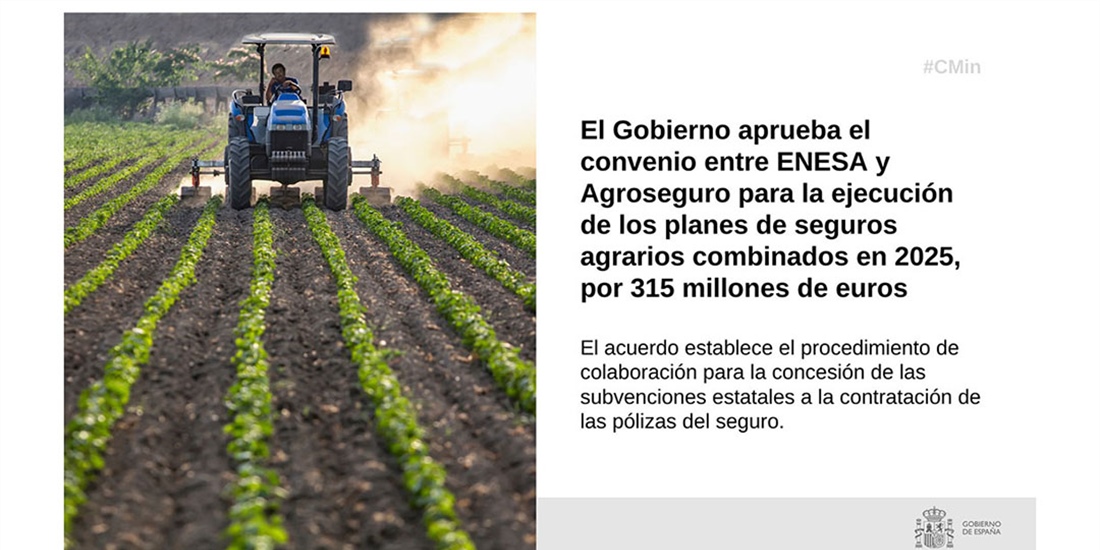 El Gobierno aprueba el convenio entre ENESA y Agroseguro para los...
