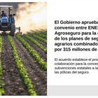 El Gobierno aprueba el convenio entre ENESA y Agroseguro para los planes de seguros agrarios combinados en 2025, por 315 millones de euros