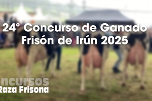 24 Concurso de Ganado Frisn de Irn 2025