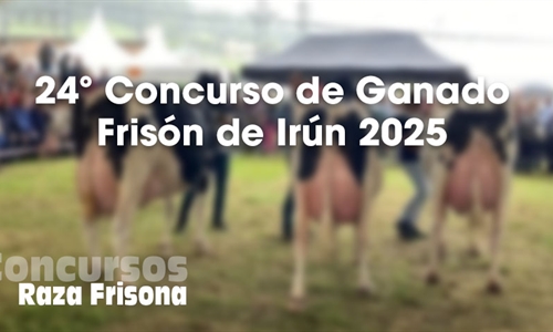 24 Concurso de Ganado Frisn de Irn 2025