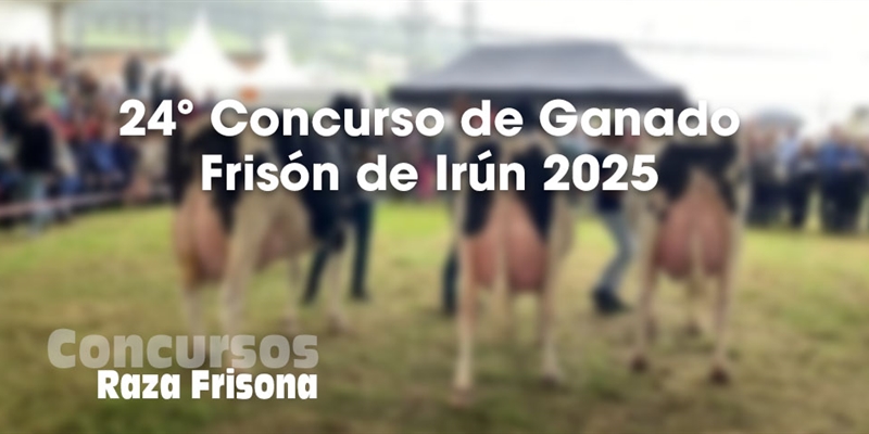 24 Concurso de Ganado Frisn de Irn 2025