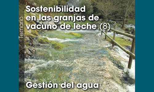 Sostenibilidad  en las granjas de  vacuno de leche (8): Gestin del agua