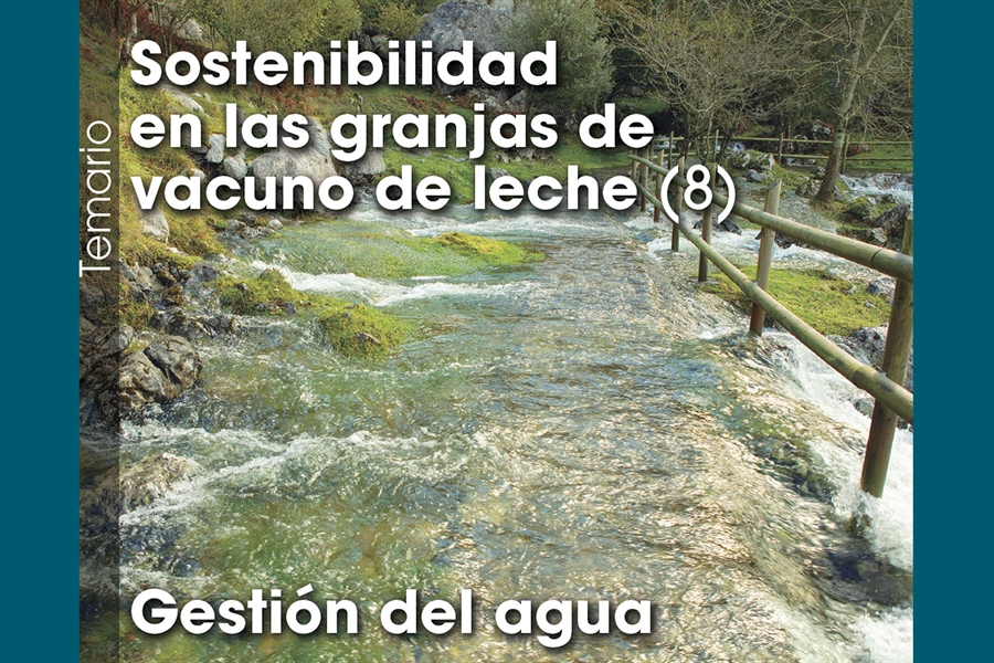 Sostenibilidad  en las granjas de  vacuno de leche (8): Gestin del agua