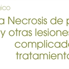 La Necrosis de punta y otras lesiones de complicado tratamiento