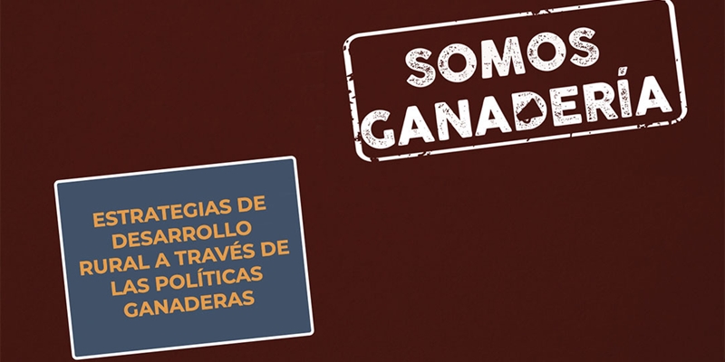 #RealidadGanadera: Estrategias de desarrollo rural a travs de las polticas ganaderas